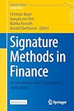  Signature Methods in Finance: An Introduction with Computational Applications