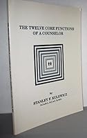 The Twelve Core Functions of a Counselor 0962496316 Book Cover