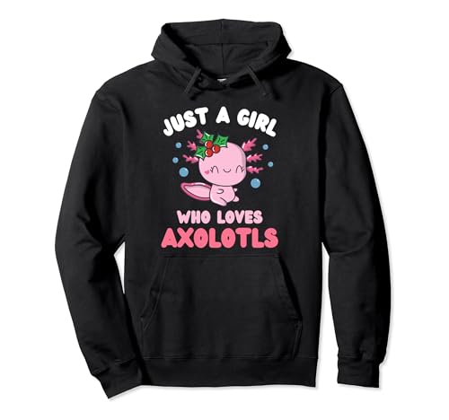 Just A Girl Who Loves Axolotls Cute Axolotl Lovers Animal Sudadera con Capucha