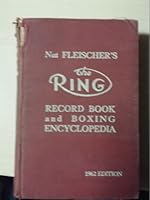 NAT FLEISCHER'S THE RING : Record Book and Boxing Encyclopedia, 1962 Edition. B002H0N0D0 Book Cover
