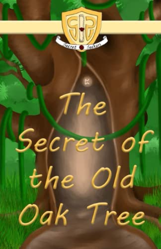 The Secret of the Old Oak Tree: (Secret Seekers #1)