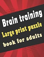 large print puzzle book for adults: 140+ Large Print Mixed Puzzles - Word search, Sudoku, Cryptograms, Word Scramble to Improve Your Memory and Ignite Creativity B089M2FNSK Book Cover