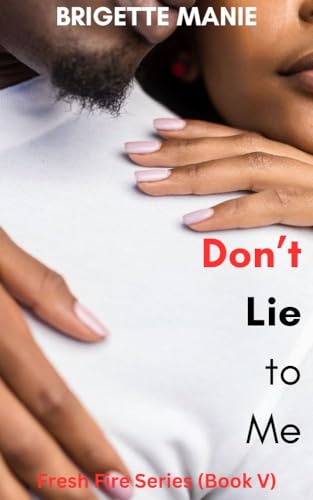 Don't Lie to Me (Fresh Fire Book 5)