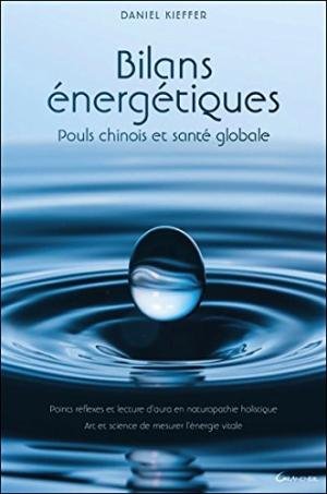 Bilans énergétiques Pouls Chinois et santé globale