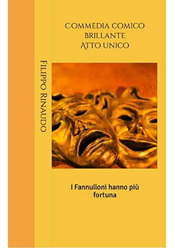 I Fannulloni hanno più fortuna: Commedia comico brillante