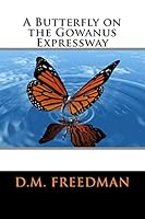 A Butterfly on the Gowanus Expressway 1505598850 Book Cover