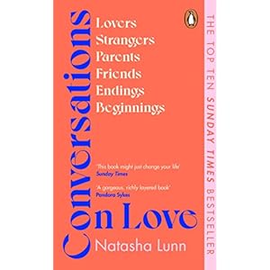 Conversations on Love: with Philippa Perry, Dolly Alderton, Roxane Gay, Stephen Grosz, Esther Perel, and many more