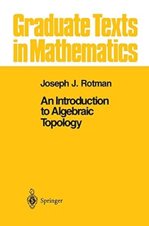 Book cover An Introduction to Algebraic Topology (Graduate Texts in Mathematics, 119)