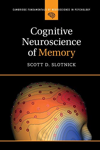 Cognitive Neuroscience Of Memory (Cambridge Fundamentals Of Neuroscience In Psychology) #TOP5