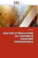Analyses Et Ra(c)Gulations de L''Instabilita(c) Financia]re Internationale 6131546789 Book Cover