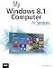 My Windows 8.1 Computer for Seniors (My...)