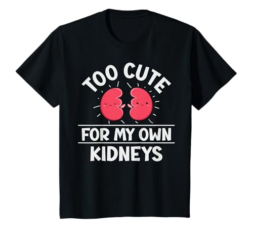 Kids Too cute for my own kidneys Design for a