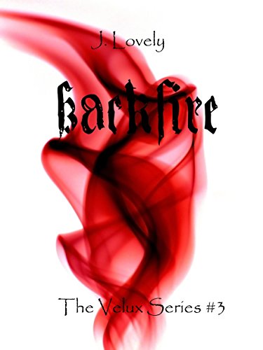 Backfire: The Velux Series #3 Backfire: The Velux Series #3