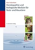 Homöopathie und biologische Medizin für Haus- und Nutztiere