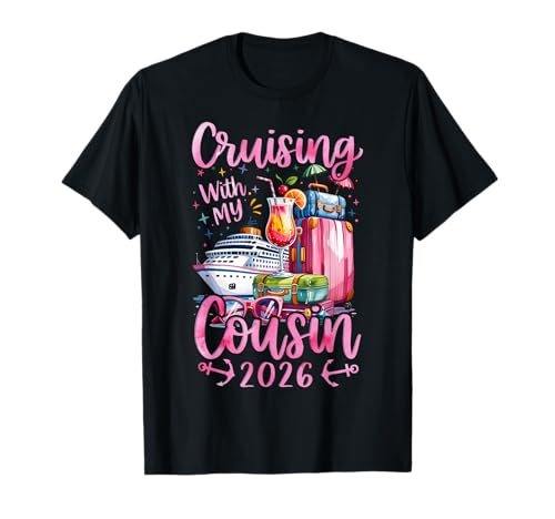 Cousins Cruise Trip Matching Cruising with My Cousin 2026 T-Shirt