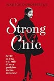  Strong & chic: Scelte di vita e di stile di una parigina mezza milanese