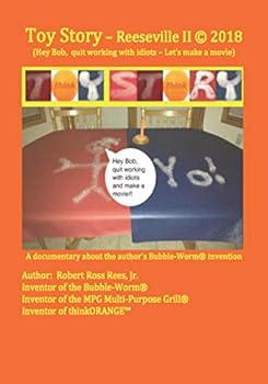 Paperback Toy Story - Reeseville II (c) 2018: Hey Bob, quit working with idiots - Let's make a movie Book