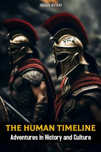 The Human Timeline: Adventures in History and Culture