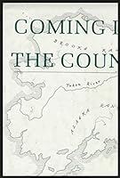 Coming into the Country: A Voyage of Spirit and Mind into America's Last Great W B0039Y9DO8 Book Cover