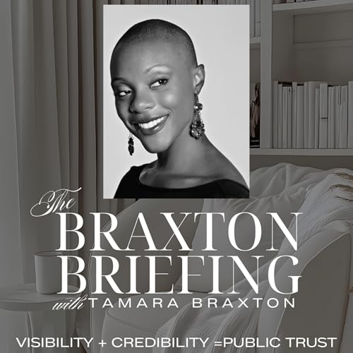 The Braxton Briefing Podcast Por Tamara Braxton | The Braxton Branding Group arte de portada