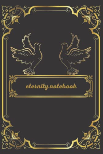 eternity notebook: Hardcover , 250 Pages with white paper , 6 x 9-Inch, Line Pages , Made in the USA