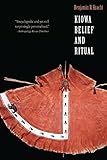 Kiowa Belief and Ritual (Studies in the Anthropology of North American Indians)