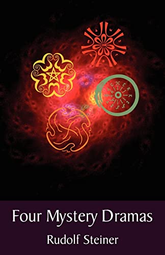 Four Mystery Dramas: The Portal of Initiation - The Soul's Probation - The Guardian of the Threshold - The Souls' Awakening (CW 14)