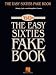 The Easy Sixties Fake Book (Fake Books)
