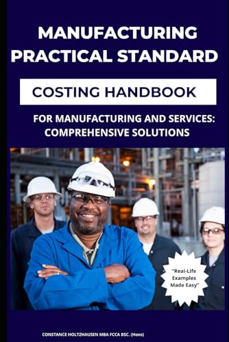 Manufacturing Practical Standard Costing Handbook for Manufacturi...