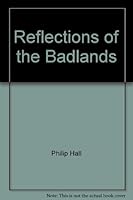 Reflections of the Badlands 1575793849 Book Cover