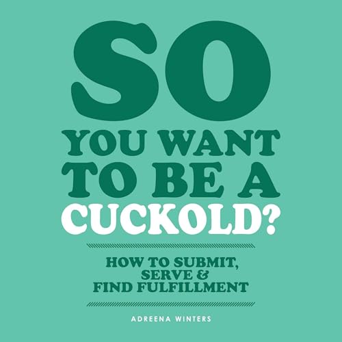 Adreena Winters presents So You Want to Be a Cuckold? episode artwork