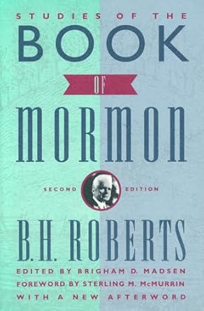 Studies of the Book of Mormon by B. H. Roberts - Critical church analysis