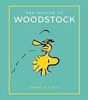 The Wisdom Of Woodstock: Peanuts Guide To Life | Libro Illustrato, Umorismo E Citazioni