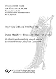  Danse Macabre – Totentanz – Dance of Death: 40 Jahre Graphiksammlung Mensch und Tod der Heinrich-Heine-Universität Düsseldorf (Düsseldorfer Texte zur Medizingeschichte)