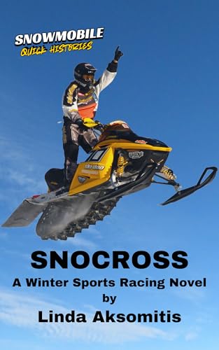 Snocross: A Winter Sports Racing Novel (Snowmobile Quick Histories)