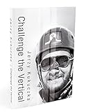Challenge, the Vertical: My Vertical World (English Edition)