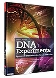 DNA Experimente: Spannende Experimente im eigenen DNA-Labor - Ulrich E Stempel 