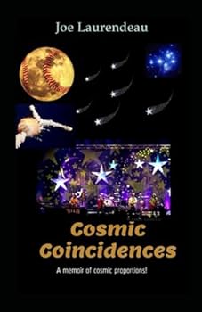 Paperback Cosmic Coincidences - 2020: a memoir of cosmic proportions! (Cosmic Coincidences - books I, II & III) Book