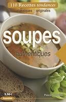 Soupes authentiques 2352880254 Book Cover