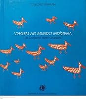 Viagem Ao Mundo Indígena 8586387150 Book Cover
