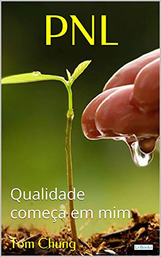 PNL - Qualidade Começa em Mim - Chung, Tom