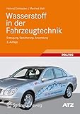  Wasserstoff in der Fahrzeugtechnik: Erzeugung, Speicherung, Anwendung (ATZ/MTZ-Fachbuch)