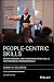 People-Centric Skills: Interpersonal and Communication Skills for Financial Professionals, 2nd Edition