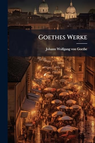 Goethes Werke: Italienische Reise (German Edition)