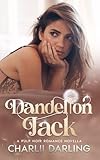 charlie hebdo  Dandelion Jack: An instalove short steamy romance novella