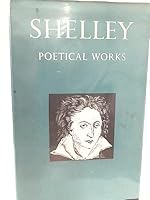 Shelley - Poetical Works B00165N1C2 Book Cover