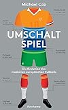  Umschaltspiel: Die Evolution des modernen europäischen Fußballs (suhrkamp taschenbuch)