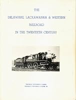 THE DELAWARE, LACKAWANNA AND WESTERN RAILROAD. The Road of Anthracite. In the Twentieth Century 1899-1960. PART TWO: The Equipment and Marine Operation of the Lackawanna Railroad, Which Would Be Recog 0960339833 Book Cover