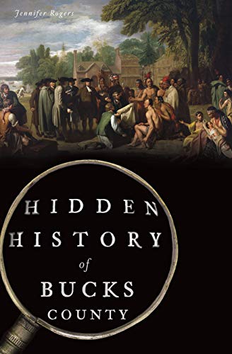 Hidden History of Bucks County (English Edition)