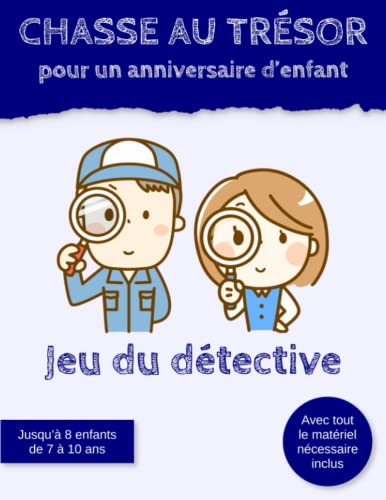 Chasse au trésor pour un anniversaire d’enfant Jeu du détective: Jeu de piste pour enfants du primaire